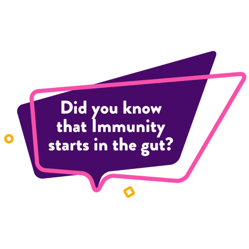 did you know that immunity starts in the gut?